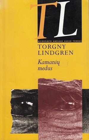 Kamanių medus by Torgny Lindgren