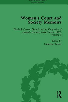 Women's Court and Society Memoirs, Part II Vol 9 by Katherine Turner, Amy Culley, Jennie Batchelor