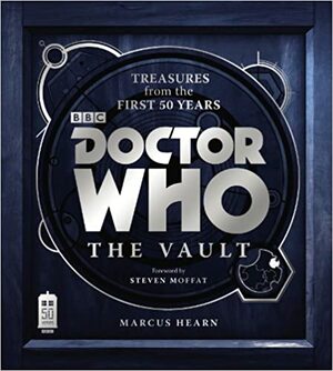 Doctor Who: The Vault by Steven Moffat, Marcus Hearn