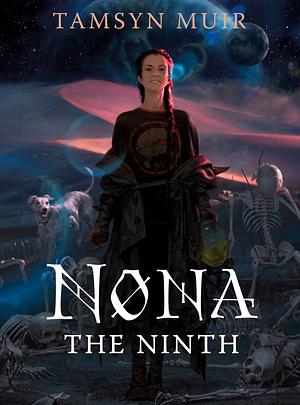 Nona the Ninth by Tamsyn Muir