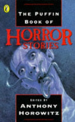 The Puffin Book of Horror Stories by Anthony Horowitz