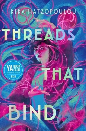 Threads That Bind by Kika Hatzopoulou