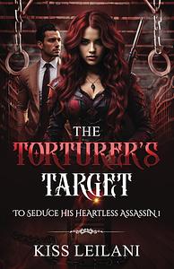 The Torturer's Target by Kiss Leilani