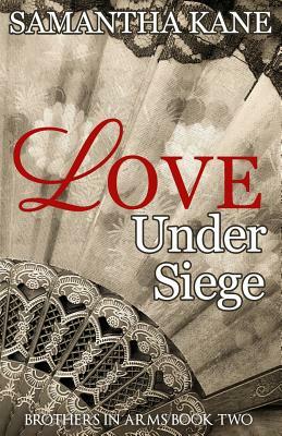 Love Under Siege by Samantha Kane