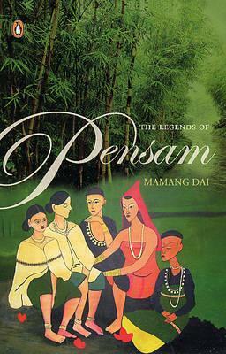 The Legends of Pensam by Mamang Dai