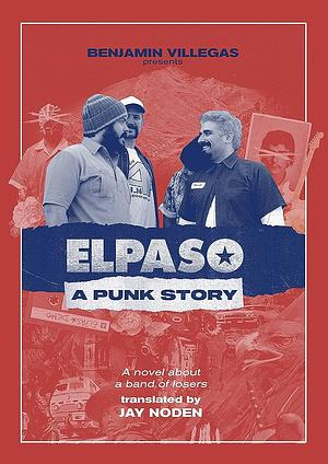 ELPASO: A Punk Story by Benjamín Villegas, Beto O'Rourke
