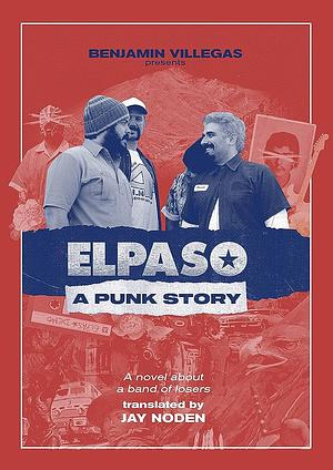 ELPASO: A Punk Story by Beto O'Rourke, Benjamín Villegas