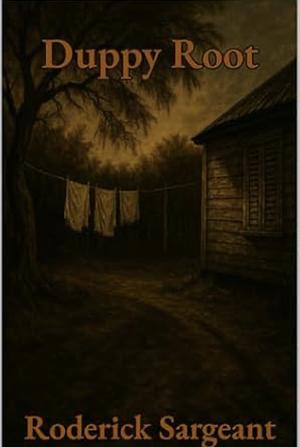 Duppy Roots: Stories from the Stalks  by Roderick Sargeant
