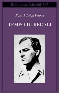 Tempo di regali by Giovanni Luciani, Patrick Leigh Fermor