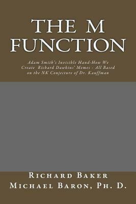 The M Function: The Invisible Hand by Michael Baron Ph. D., Richard Baker
