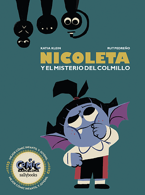 Nicoleta y el misterio del colmillo by Rut Pedreño, Katia Klein