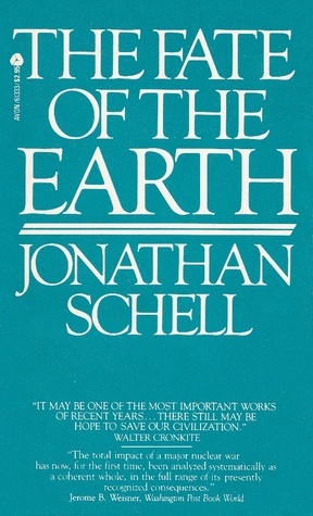 The Fate of the Earth by Jonathan Schell