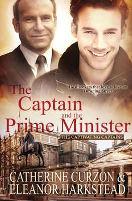 The Captain and the Prime Minister by Catherine Curzon, Eleanor Harkstead