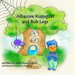 Albacore Kumquat: Bob Legs by Kate Huntington