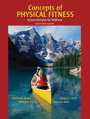 Concepts of Fitness and Wellness Loose Leaf Version with Connect and Livewell Access Card by Charles B. Corbin