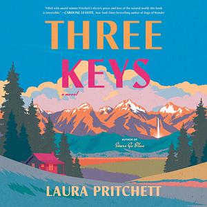 Three Keys by Laura Pritchett