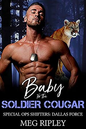 Baby for the Soldier Cougar by Meg Ripley