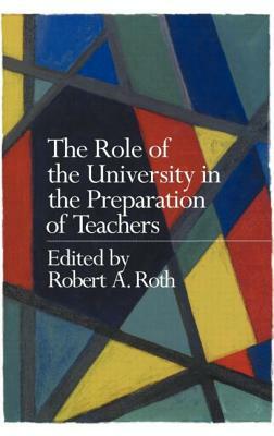 The Role of the University in the Preparation of Teachers by 