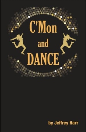 C'mon And Dance by Jeffrey Harr