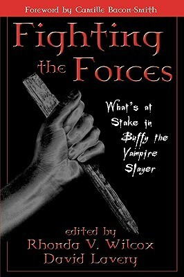 Fighting the Forces: What's at Stake in Buffy the Vampire Slayer by Donald Keller, Lahney Preston-matto, Patricia Pender, Diane DeKelb-Rittenhouse, David Lavery, Greg Erikson, Amanda Zweerink, S. Renee Dechert, Farah Mendlesohn, Sarah H. Gatson, Rhonda V. Wilcox, Justine Larbalestier, Shilpa Raval, Catherine Siemann, Lynne Edwards, Anita Rose, Mary Alice Money, Sarah E. Skwire, Karen Eileen Overby, Elyce Rae Halford, J.P. Williams, Tanya Kryzywinska, Katrina Busse, Camille Bacon Smith, Elizabeth Krimmer