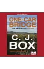 One-Car Bridge by C.J. Box