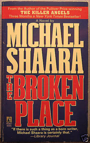 The Broken Place by Michael Shaara