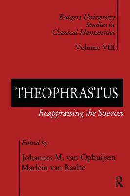 Theophrastus: Reappraising the Sources by 