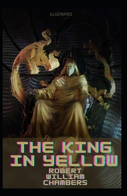 The King in Yellow Illustrated by Robert W. Chambers