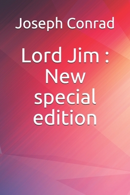 Lord Jim: New special edition by Joseph Conrad