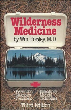 Wilderness Medicine by William W. Forgey