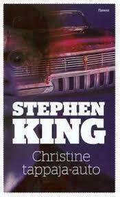 Christine tappaja-auto by Stephen King
