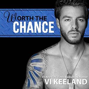 Worth the Chance by Vi Keeland