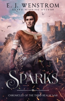 Sparks by E. J. Wenstrom