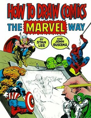 How to Draw Comics the Marvel Way by John Buscema, Stan Lee