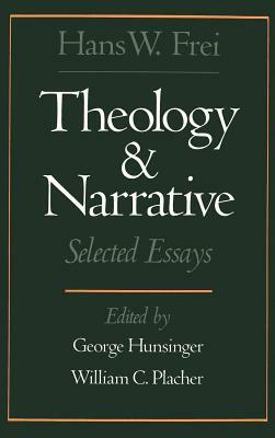 Theology and Narrative: Selected Essays by Hans W. Frei