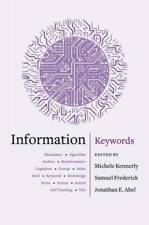 Information: Keywords by Samuel Frederick, Michele Kennerly, Eric Hayot, Jonathan E Abel