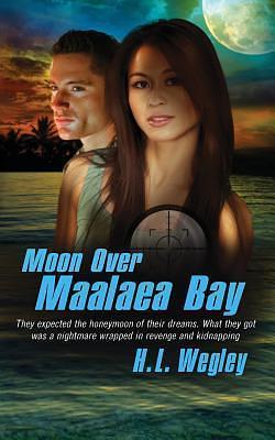 Moon Over Maalaea Bay by H.L. Wegley, H.L. Wegley