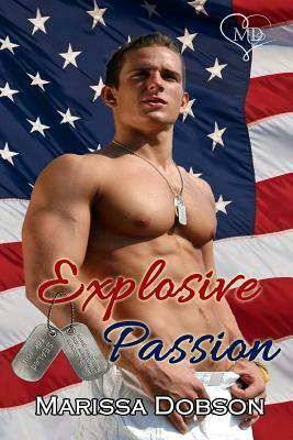 Explosive Passion by Marissa Dobson