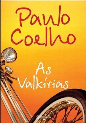 As Valkírias by Paulo Coelho