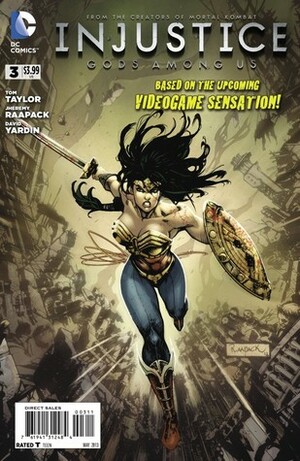 Injustice: Gods Among Us #3 by Tom Taylor, Jheremy Raapack