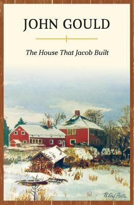 The House That Jacob Built by John Gould