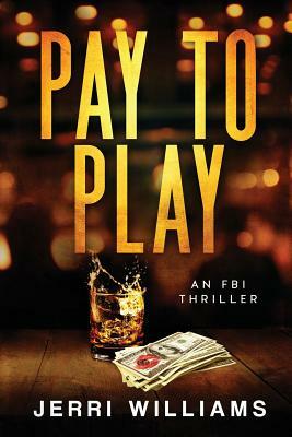 Pay To Play by Jerri Williams