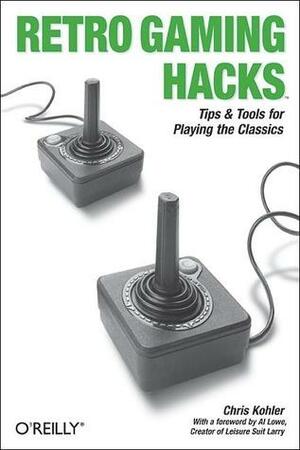 Retro Gaming Hacks by Chris Kohler