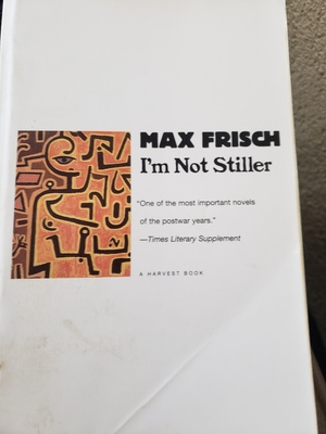 I'm Not Stiller by Max Frisch