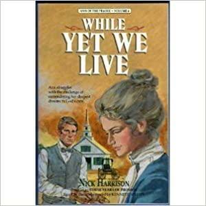 While Yet We Live by Nick Harrison