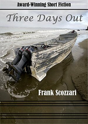 Three Days Out by Frank Scozzari