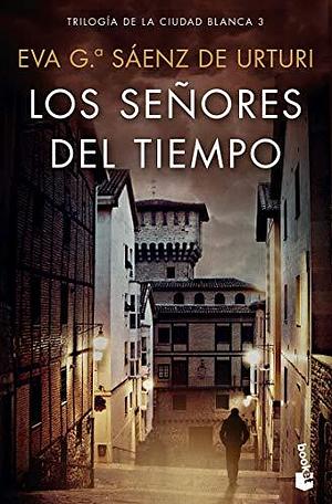 Los señores del tiempo Paperback García Sáenz de Urturi, Eva by Eva García Sáenz de Urturi, Eva García Sáenz de Urturi