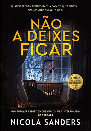 Não a Deixes Ficar by Nicola Sanders