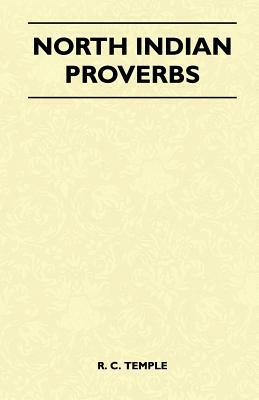 North Indian Proverbs (Folklore History Series) by R. C. Temple