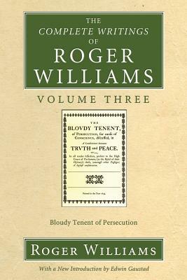 The Complete Writings of Roger Williams, Volume 3 by Roger Williams